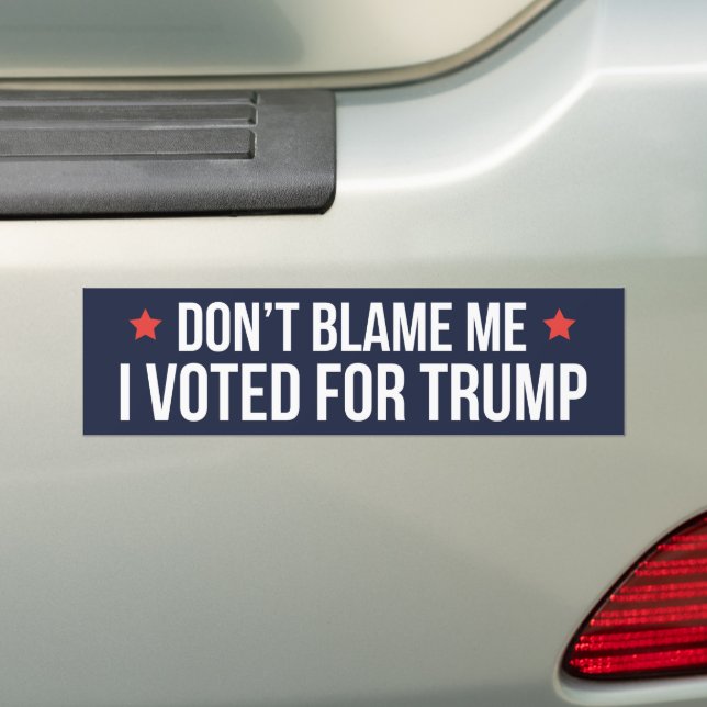 Autocollant De Voiture Ne me blâmez pas d'avoir voté pour Trump (En voiture)