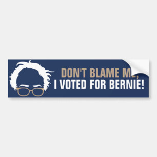 Autocollant De Voiture Ne me blâmez pas, j'a voté pour Bernie !