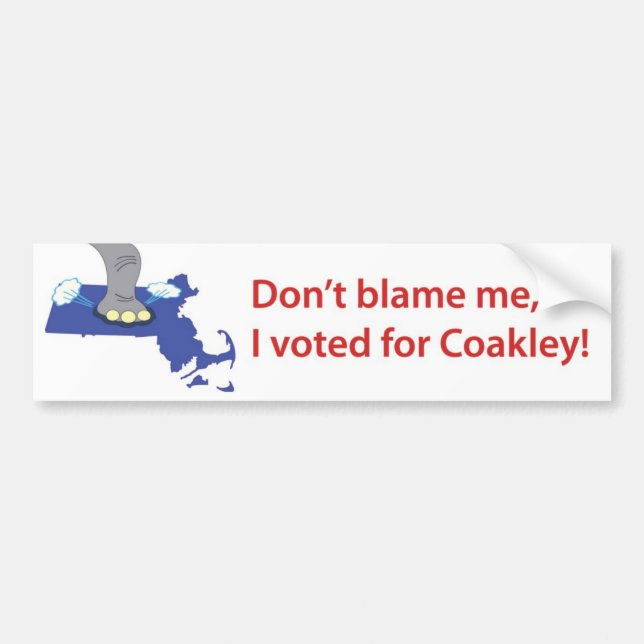 Autocollant De Voiture Ne me blâmez pas, j'a voté pour Coakley ! (Devant)