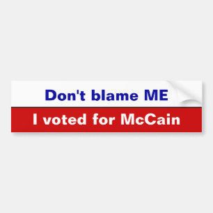 Autocollant De Voiture Ne me blâmez pas, j'a voté pour McCain