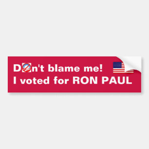 Autocollant De Voiture Ne me blâmez pas ! J'ai voté pour Ron Paul