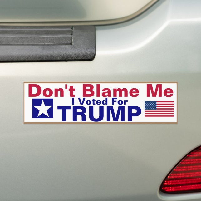 Autocollant De Voiture Ne me blâmez pas j'ai voté pour Trump (En voiture)