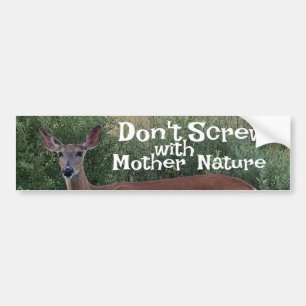 Autocollant De Voiture Ne pas se frotter avec Mère Nature Deer Doe Whitet