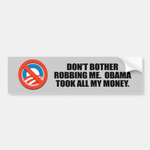 AUTOCOLLANT DE VOITURE NE PRENEZ PAS LA PEINE DE ME VOLER. OBAMA A PRIS