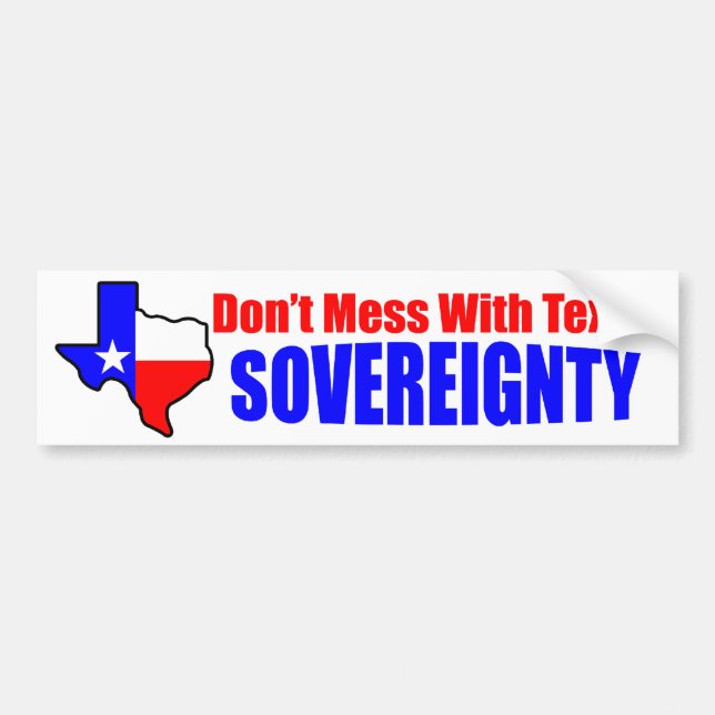 Autocollant De Voiture Ne salissez pas avec la souveraineté du Texas ! (Devant)