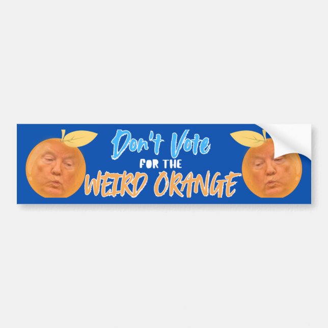 Autocollant De Voiture Ne votez pas pour le bizarre orange (Devant)