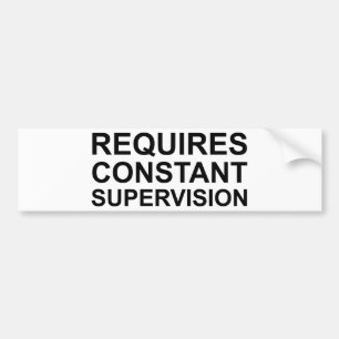 Autocollant De Voiture Nécessite une surveillance constante