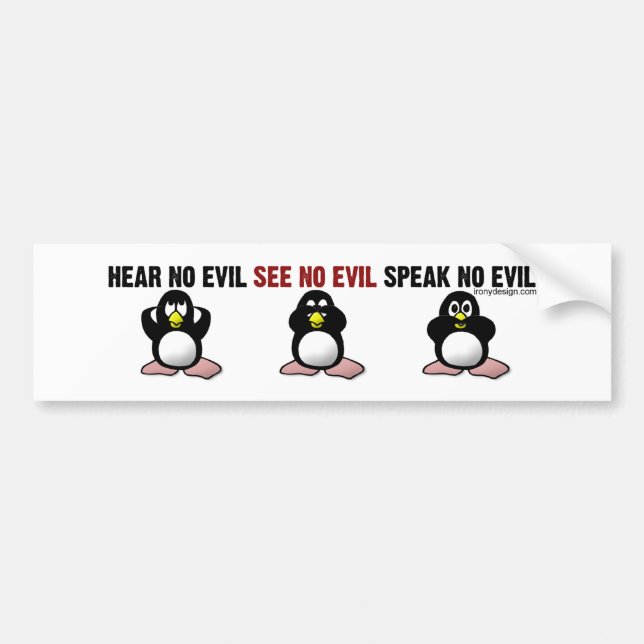 Autocollant De Voiture N'entendez aucun pingouin mauvais Bumpersticker (Devant)