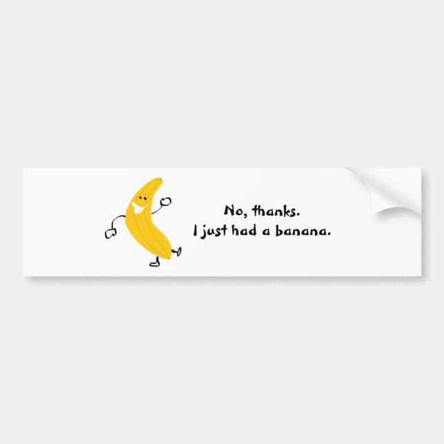Autocollant De Voiture Non, merci. J'ai juste pris une banane. Adhésif (Devant)
