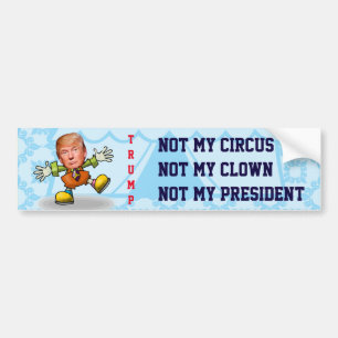 Autocollant De Voiture "Non mon cirque, non mon clown, non mon président