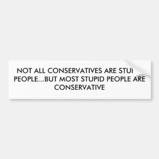 AUTOCOLLANT DE VOITURE NON TOUS LES CONSERVATEURS SONT LES PERSONNES