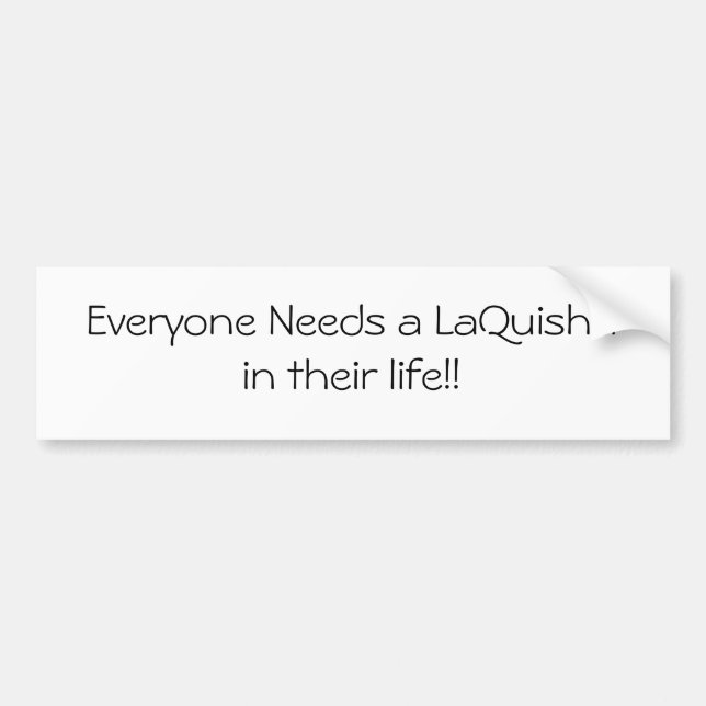 Autocollant De Voiture Notre nom est adhésif pour pare-chocs de LaQuisha (Devant)