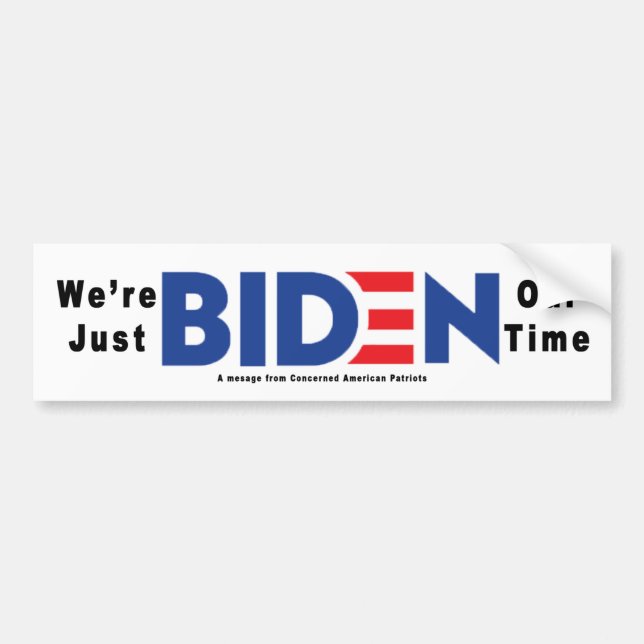 Autocollant De Voiture Nous sommes juste Biden Our Time :Auto-collants po (Devant)