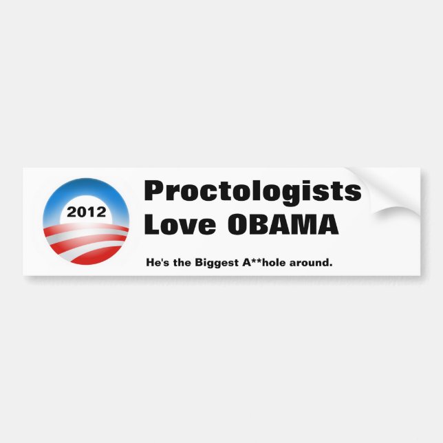 Autocollant De Voiture obama-08, 2012, ProctologistsLove OBAMA, il est t… (Devant)
