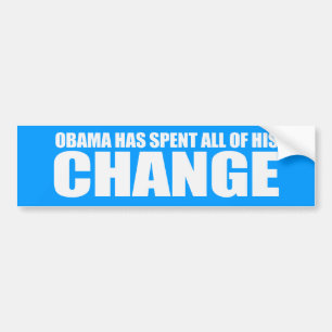 Autocollant De Voiture OBAMA A DÉPENSÉ TOUT SON CHANGEMENT Bumpersticker