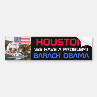 AUTOCOLLANT DE VOITURE OBAMA - HOUSTON, NOUS AVONS UN PROBLÈME !