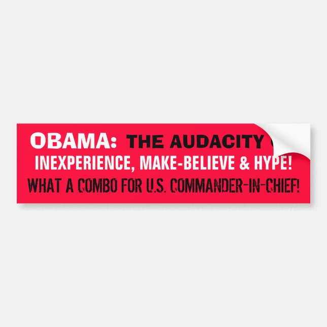 AUTOCOLLANT DE VOITURE OBAMA : INEXPÉRIENCE, FANTAISIE ET EXAGÉRATION ! (Devant)