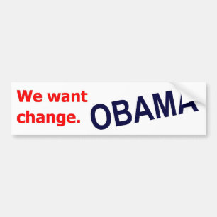 Autocollant De Voiture Obama - nous voulons le changement. Adhésif pour