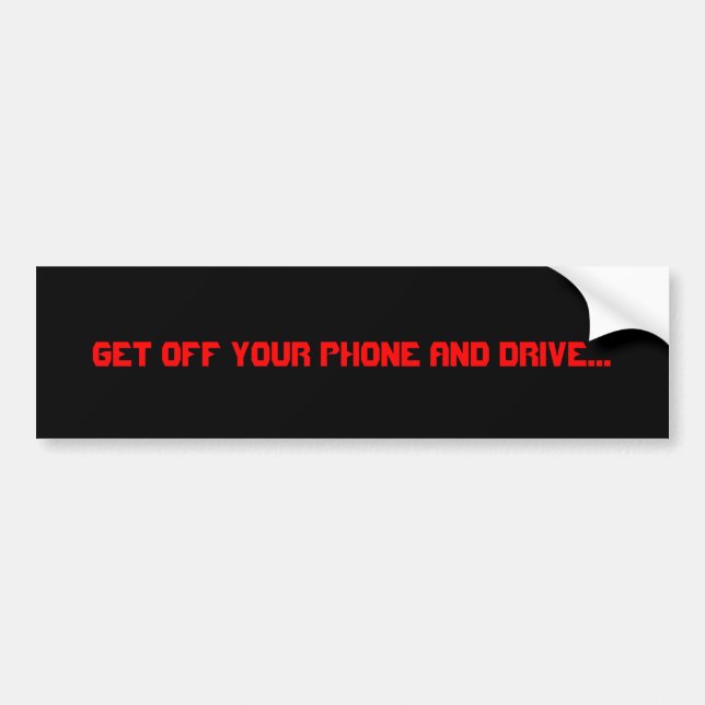 Autocollant De Voiture Obtenez outre de votre téléphone et conduisez… (Devant)