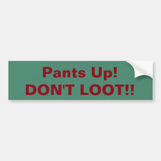 Autocollant De Voiture Pantalon ! Ne pillez pas ! bumpersticker