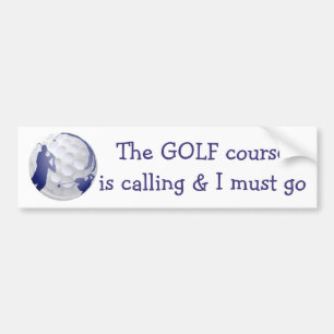 Autocollant De Voiture Parcours de golf Calling & I must go, Fun Golf Quo