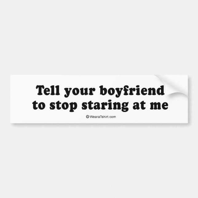 Autocollant De Voiture PICKUP LINES - "Dites à votre petit ami d'arrêter  (Devant)
