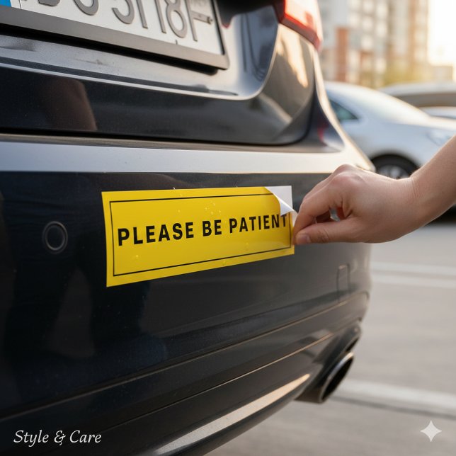 Autocollant De Voiture Please Be Patient Humorous Reminder (Please Be Patient Humorous Reminder Bumper Sticker)