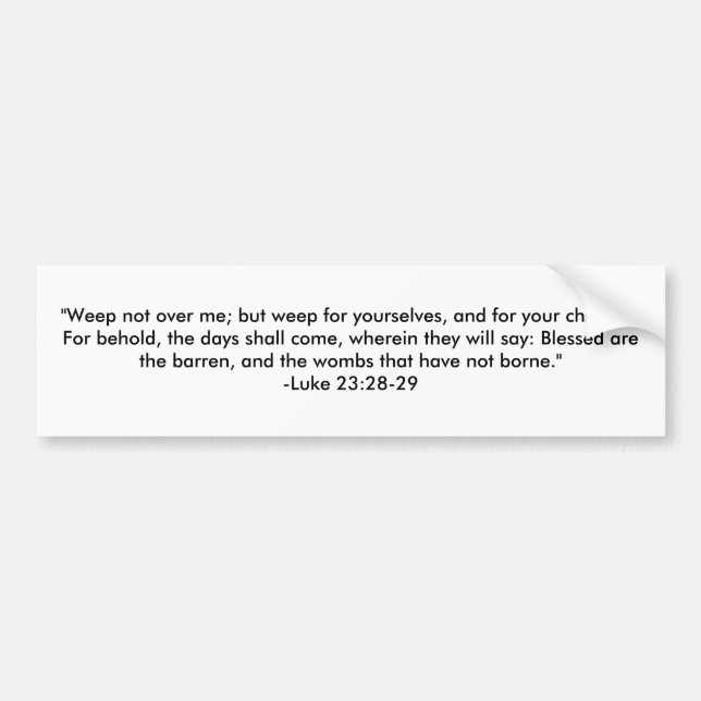 Autocollant De Voiture "Pleurez pas au-dessus de moi ; mais pleurez pour (Devant)