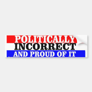 AUTOCOLLANT DE VOITURE POLITIQUEMENT INCORRECT