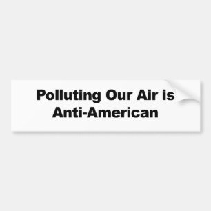 Autocollant De Voiture Polluer notre air est anti-américain