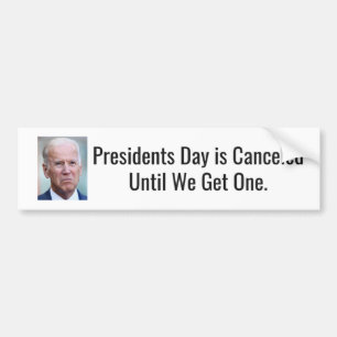 Autocollant De Voiture Presidents Day is Canceled Until We Get One
