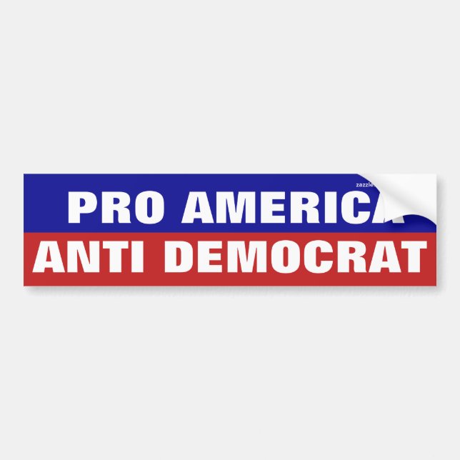 Autocollant De Voiture Pro America Anti-Democrat Bumper Sticker (Devant)