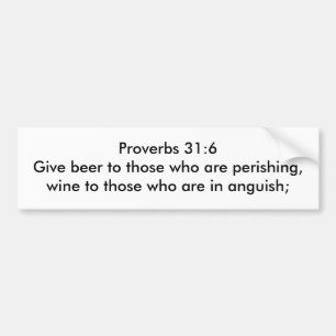 Autocollant De Voiture Proverbes 31:6 Donner de la bière à ceux qui meu