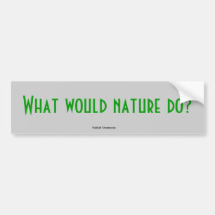 Autocollant De Voiture Que la nature ferait-elle ? , Tendances espiègles