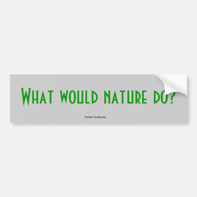 Autocollant De Voiture Que la nature ferait-elle ? , Tendances espiègles (Devant)