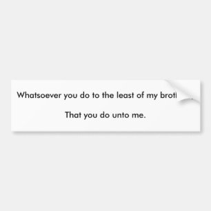 Autocollant De Voiture Quelque que vous faites aux mineurs de mes frères