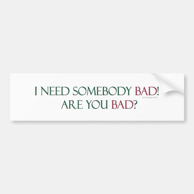 Autocollant De Voiture Quelqu'un mauvais Bumpersticker (Devant)