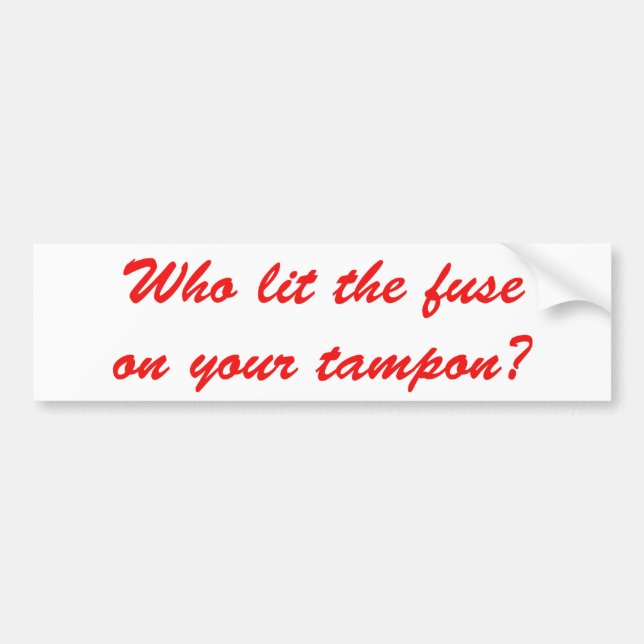 Autocollant De Voiture Qui Lit le fusible sur votre tampon (Devant)