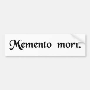 Autocollant De Voiture Rappelez-vous que vous devez mourir