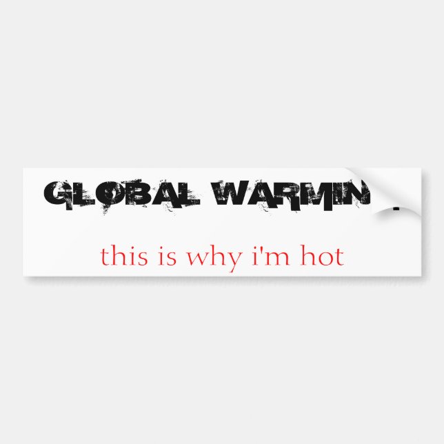 Autocollant De Voiture RÉCHAUFFEMENT CLIMATIQUE, c'est pourquoi je suis (Devant)