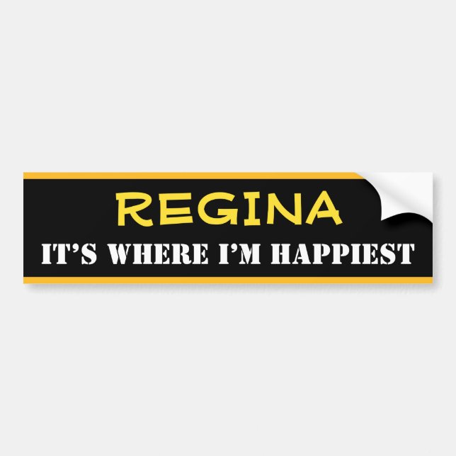 Autocollant De Voiture "REGINA" - "C’EST LÀ QUE JE SUIS HEUREUX" (Canada) (Devant)