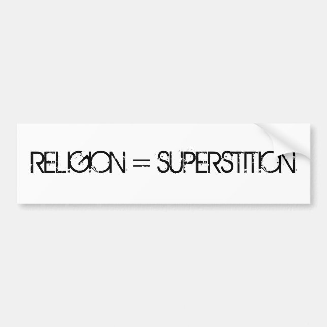 AUTOCOLLANT DE VOITURE RELIGION = SUPERSTITION (Devant)