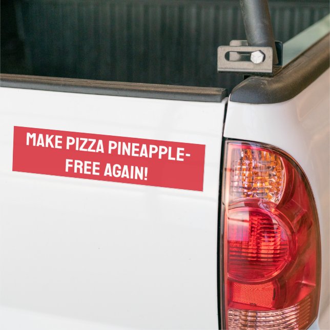 Autocollant De Voiture Rendez la pizza sans ananas ! (Sur camion)