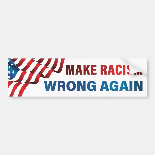 Autocollant De Voiture Rendre le racisme mauvais - Anti-racisme, Anti-Tru (Devant)