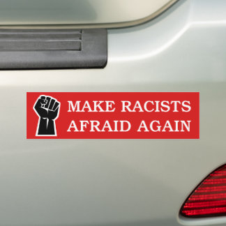Autocollant De Voiture Rendre les racistes effrayés à nouveau contre le r