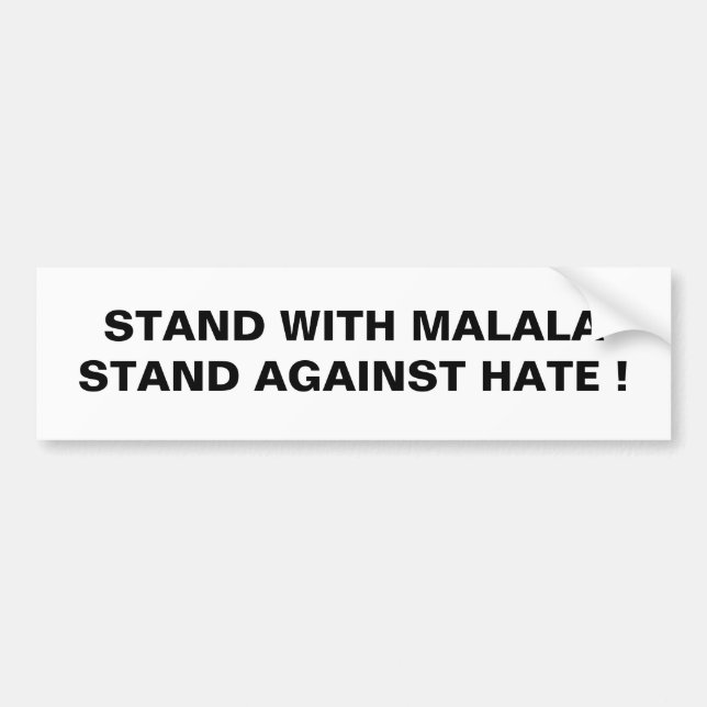 AUTOCOLLANT DE VOITURE RESTEZ AVEC MALALA CONTRE LA HAINE ! (Devant)