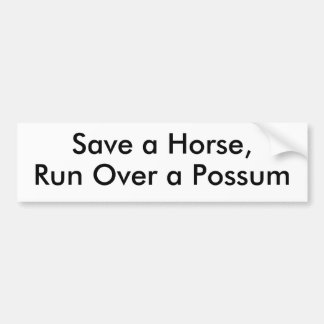 Autocollant De Voiture Sauvez un cheval, courez plus d'un opossum