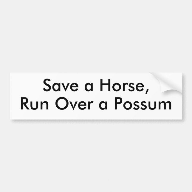 Autocollant De Voiture Sauvez un cheval, courez plus d'un opossum (Devant)