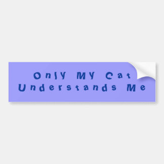 Autocollant De Voiture Seulement mon chat me comprend des bleus de