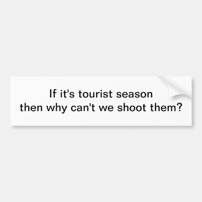 Autocollant De Voiture Si c'est saison de touristes - adhésif pour (Devant)